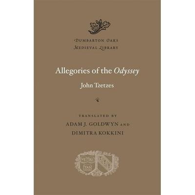 Allegories of the Odyssey, Gebundene Ausgabe von John Tzetzes, University Presses, 978-0-674-23837-4