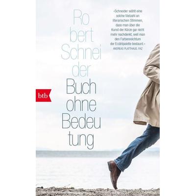 Buch ohne Bedeutung, Taschenbuch von Robert Schneider, btb, 978-3-442-77351-0
