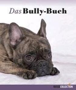 Monja Balzer - Das Bully-Buch: Französische Bulldoggen - Preis vom 09.10.2026 07:28:09 h