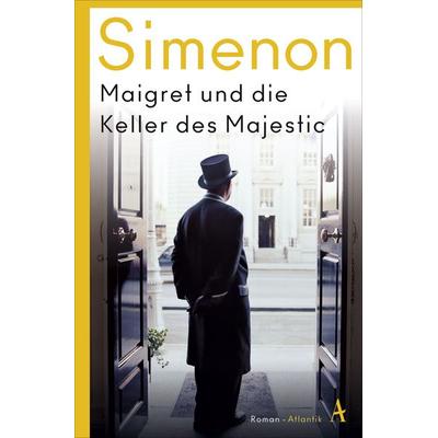 Maigret und die Keller des Majestic, Taschenbuch von Georges Simenon, Atlantik Verlag, 978-3-455-00717-6