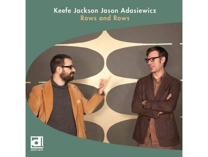 Keefe Jackson & Jason Adasiewicz - Rows And Rows