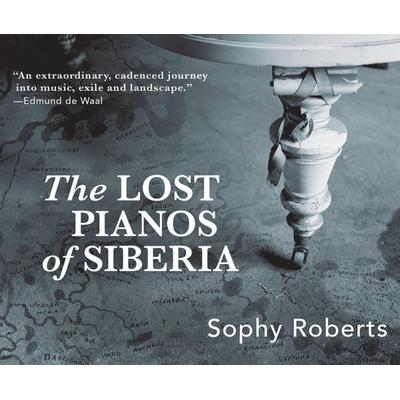 The Lost Pianos of Siberia - Sophy Roberts, CD, 9781662002380