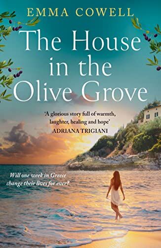 Emma Cowell - The House in the Olive Grove: The sweeping, emotional, romantic escape from the author of ONE LAST LETTER FROM GREECE - Preis vom 04.10.2026 03:51:26 h