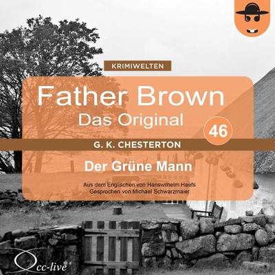 Der Grüne Mann - Gilbert Keith Chesterton,Hanswilhelm Haefs, Audio, 9783942416450