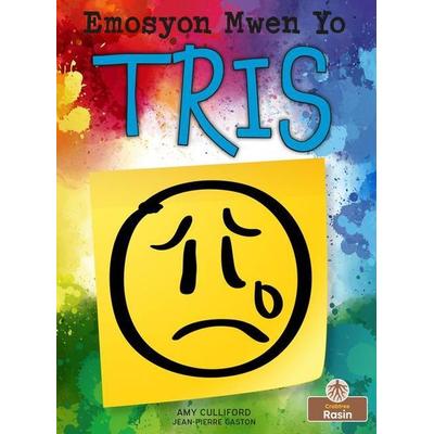 Tris (Sad), Taschenbuch von Amy Culliford, Crabtree, 978-1-03-962225-8
