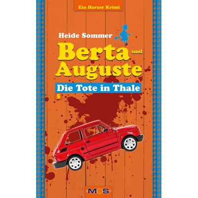 BERTA UND AUGUSTE, Taschenbuch von Heide Sommer, Medien Online Service Inhaber Herrmann Hoffmann e.K., 978-3-9824177-1-4