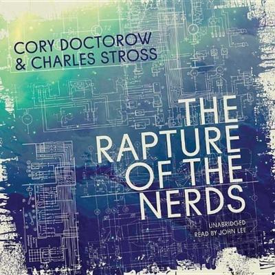 The Rapture of the Nerds - Cory Doctorow,Charles Stross, CD, 9781483079691