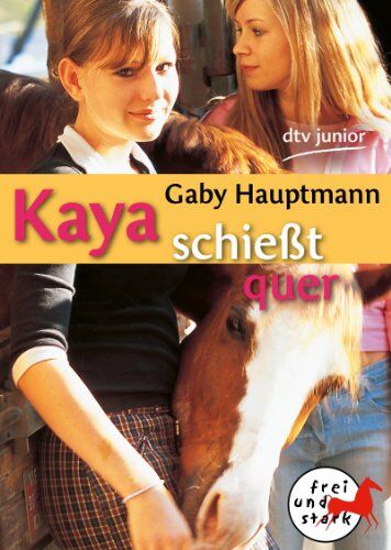 Gaby Hauptmann - Kaya schießt quer: Frei und stark 1 - Preis vom 11.10.2026 03:10:56 h