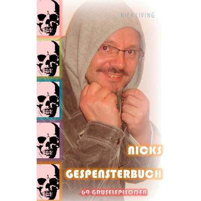 Nicks Gespensterbuch, Gebundene Ausgabe von Nick Living, BoD – Books on Demand, 978-3-7357-3997-1