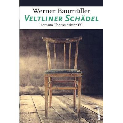 Veltliner Schädel, Taschenbuch von Werner Baumüller, Verlag Federfrei, 978-3-99074-088-0
