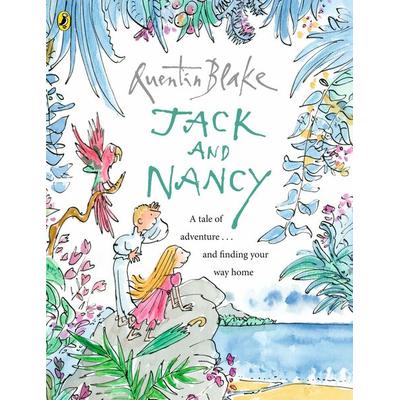 Jack and Nancy, Taschenbuch von Quentin Blake, Penguin Random House Children's UK, 978-1-84941-689-4