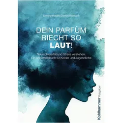 Dein Parfüm riecht so laut!, Ratgeber von Simone Hatami, Dennis Hofmann