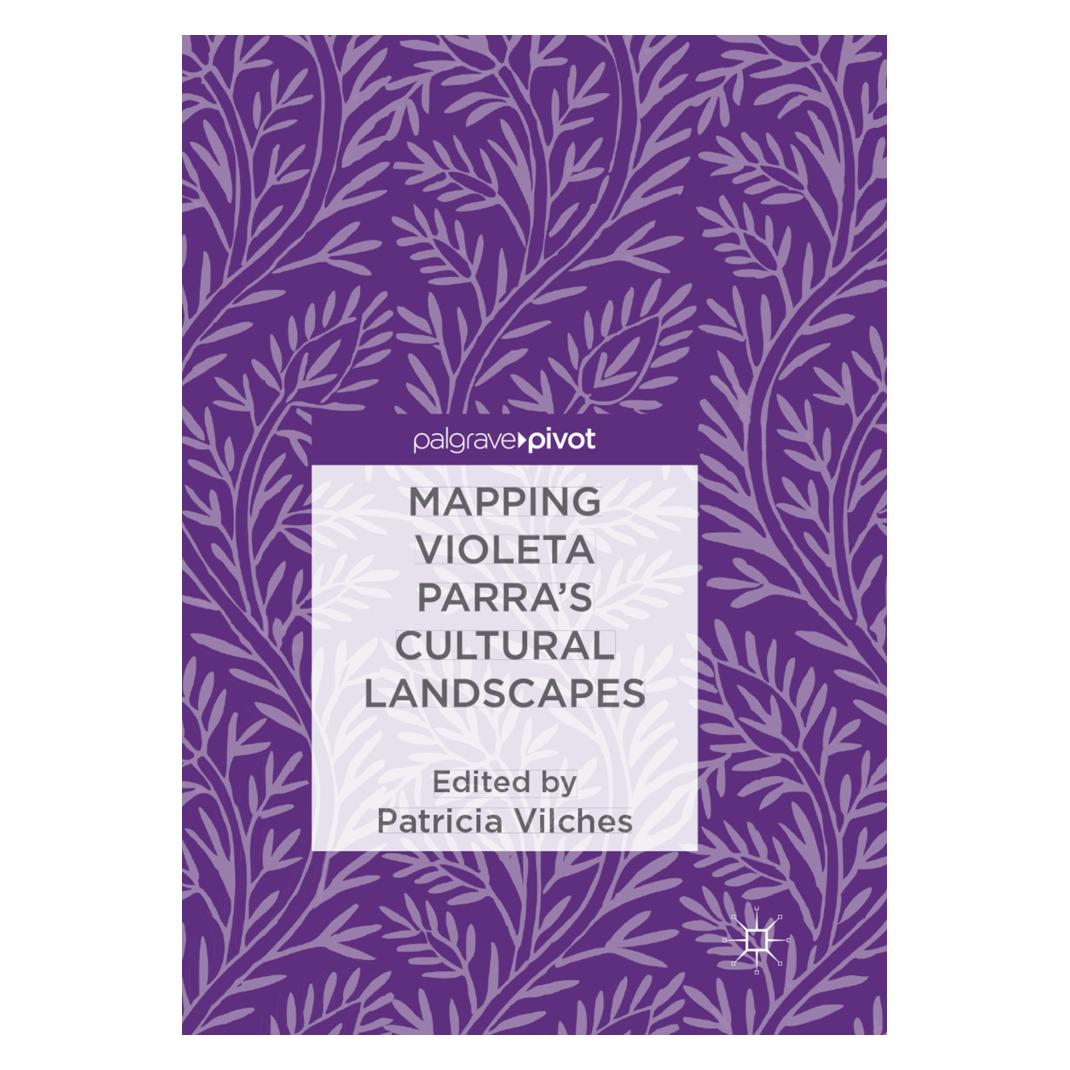 Springer Mapping Violeta Parra's Cultural Landscapes (Englisch, Softcover, Patricia Vilches) (56052564)