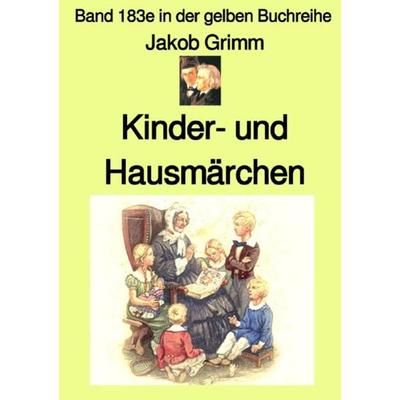 Gelbe Buchreihe / Kinder- und Haus-Märchen – Farbe – Band 183e in der gelben Buchreihe – bei Jürgen Ruszkowski, Taschenbuch von Jakob Grimm, Epubli,