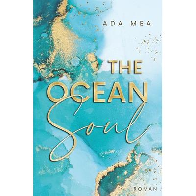 The Ocean Soul, Taschenbuch von Ada Mea, Tolino media, 978-3-7579-1045-7