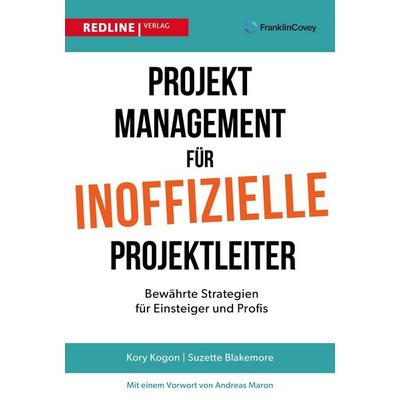 Projektmanagement für inoffizielle Projektleiter, Taschenbuch von Suzette Blakemore,Kory Kogon,James Wood, Redline, 978-3-86881-988-5