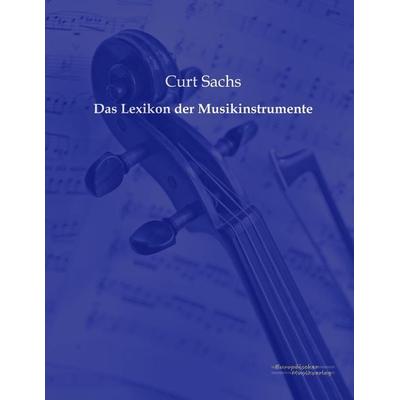 Das Lexikon der Musikinstrumente, Taschenbuch von Curt Sachs, Europäischer Musikverlag im Vero Verlag, 978-3-95698-056-5