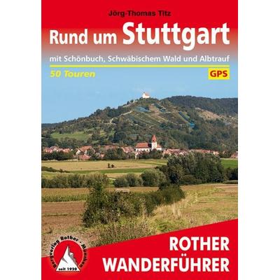 Rund um Stuttgart, Taschenbuch von Jörg-Thomas Titz, Rother Bergverlag