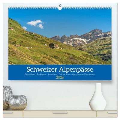 Schweizer Alpenpässe (hochwertiger Premium Wandkalender 2026 DIN A2 quer), Kunstdruck in Hochglanz