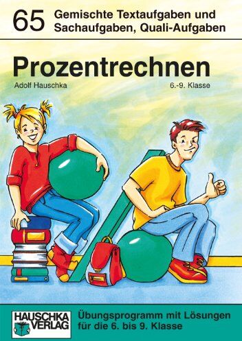 Adolf Hauschka - Prozentrechnen. Gemischte Textaufgaben und Sachaufgaben, 6.-9. Klasse - Preis vom 02.10.2026 23:42:20 h