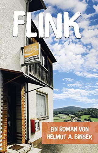 Binser, Helmut A. - FLINK - Das Derby: Ein Roman von Helmut A. Binser - Preis vom 09.10.2026 07:28:09 h