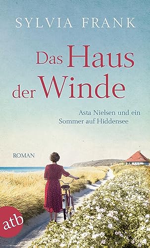 Sylvia Frank - Das Haus der Winde: Asta Nielsen und ein Sommer auf Hiddensee - Preis vom 19.10.2026 19:33:35 h