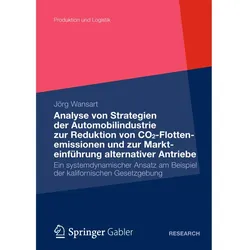Analyse von Strategien der Automobilindustrie zur Reduktion von CO2-Flottenemissionen und zur Markte, Fachbücher von Jörg Wansart