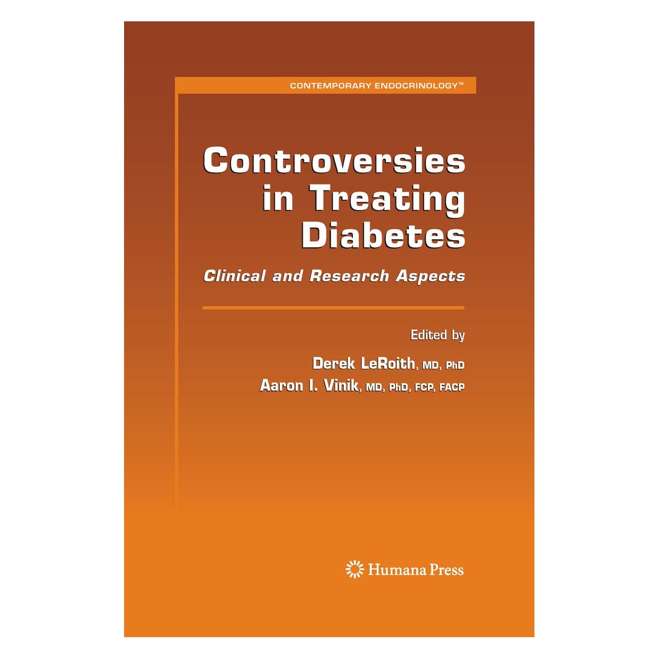 Humana Press Controversies in Treating Diabetes (Englisch, Hardcover, Aaron I. Vinik, Derek Leroith) (9781588297082)
