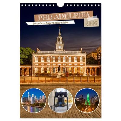 PHILADELPHIA Besondere Augenblicke erleben (Wandkalender 2026 DIN A4 hoch), CALVENDO Monatskalender