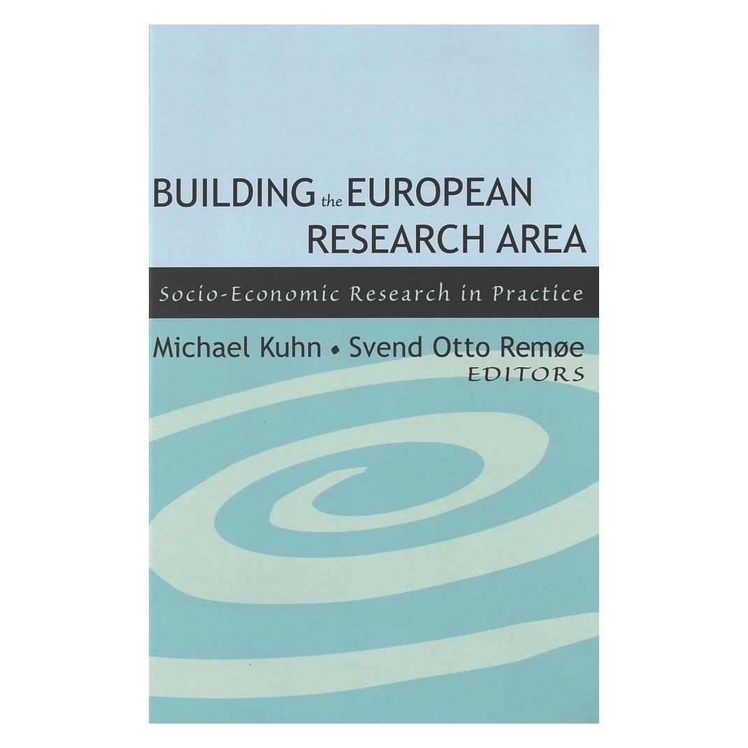Peter Lang Building the European Research Area (Englisch, Softcover, Michael Kuhn, Svend Otto Remøe) (56030690)