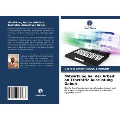 Mitwirkung bei der Arbeit an Tractafric Ausrüstung Gabun, Taschenbuch von Georges Emery Ndong Etougou, Verlag Unser Wissen, 978-620-3-81383-8