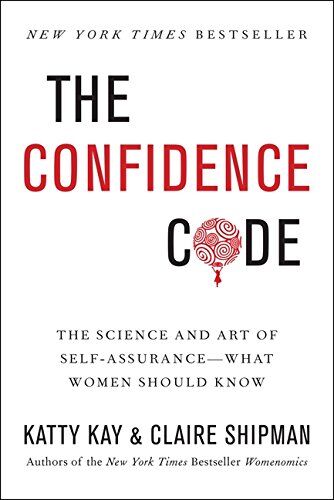 Katty Kay - The Confidence Code: The Science and Art of Self-Assurance---What Women Should Know - Preis vom 09.10.2026 07:28:09 h
