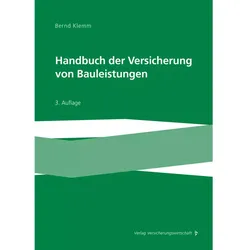 Handbuch der Versicherung von Bauleistungen, Fachbücher von Bernd Klemm