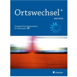 Ortswechsel PLUS 10 - Abstand, Schulbücher von Ingrid Grill-Ahollinger, Sebastian Görnitz-Rückert, Tanja Gojny