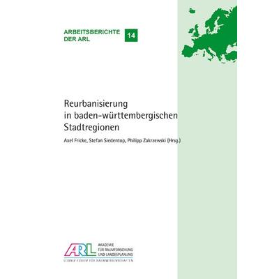 Reurbanisierung in baden-württembergischen Stadtregionen, Taschenbuch von , ARL – Akademie für Raumentwicklung in der Leibniz-Gemeinschaft,