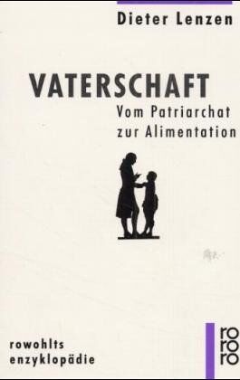 Dieter Lenzen - Vaterschaft: Vom Patriarchat zur Alimentation - Preis vom 09.10.2026 07:28:09 h