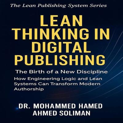 Lean Thinking in Digital Publishing: The Birth of a New Discipline - Mohammed Hamed Ahmed Soliman, Audio, 9783695649020
