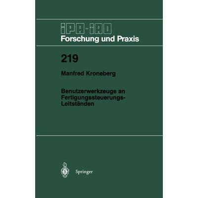 Benutzerwerkzeuge an Fertigungssteuerungs-Leitständen, Taschenbuch von Manfred Kroneberg, Springer Berlin, 978-3-540-60096-1