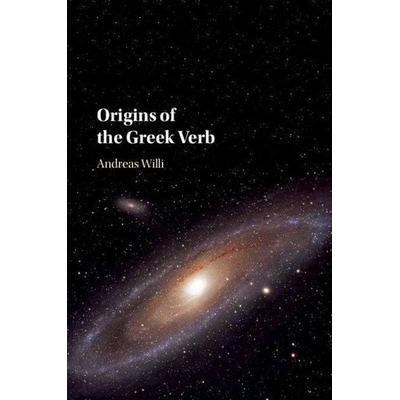 Origins of the Greek Verb, Taschenbuch von Andreas Willi, Cambridge Academic, 978-1-316-64687-8