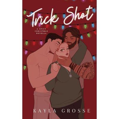 Trick Shot, Taschenbuch von Kayla Grosse, Kayla grosse