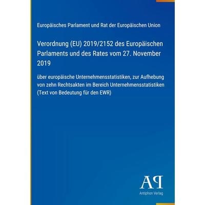 Verordnung (EU) 2019/2152 des Europäischen Parlaments und des Rates vom 27. November 2019, Gebundene Ausgabe von Europäisches Parlament und Rat der