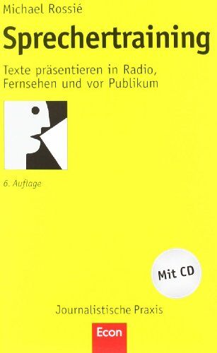 Michael Rossié - Sprechertraining: Texte präsentieren in Radio, Fernsehen und vor Publikum - Preis vom 17.10.2026 19:25:27 h