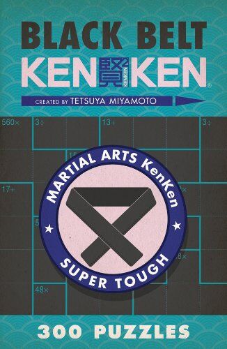 Tetsuya Miyamoto - Black Belt KenKen (R) (Martial Arts Kenken) - Preis vom 09.10.2026 07:28:09 h