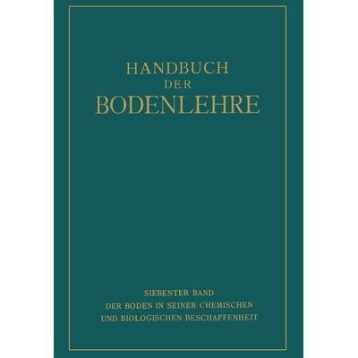 Der Boden in Seiner Chemischen und Biologischen Beschaffenheit, Taschenbuch von , Springer Berlin, 978-3-662-01931-3