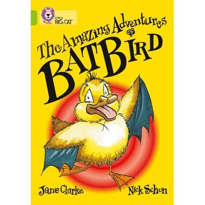 The Amazing Adventures of Batbird, Taschenbuch von Jane Clarke, Collins Reference, 978-0-00-718637-2
