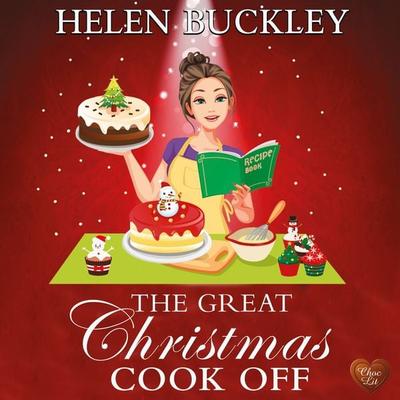 The Great Christmas Cook Off - Helen Buckley, Audio, 9781399144100