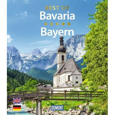 DUMONT Bildband Best of Bavaria / Bayern, Gebundene Ausgabe von Daniela Schetar, MairDuMont, 978-3-616-03318-1