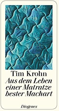 Tim Krohn - Aus dem Leben einer Matratze bester Machart - Preis vom 09.10.2026 07:28:09 h