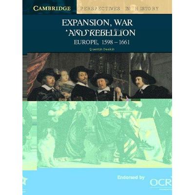 Expansion, War and Rebellion, Taschenbuch von Quentin Deakin, Cambridge Academic, 978-0-521-58616-0