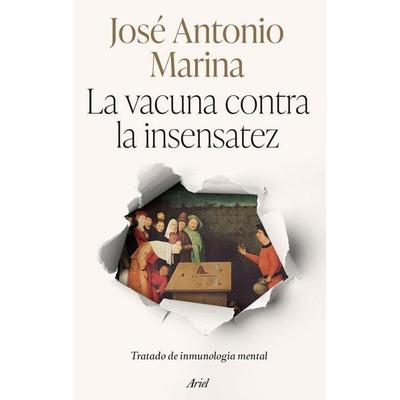 La vacuna contra la insensatez, Taschenbuch von , Editorial Ariel, 978-84-344-3870-5